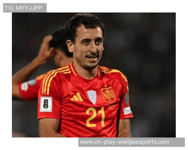 接连9场参加进球！奥亚萨瓦尔创西班牙队105年纪录